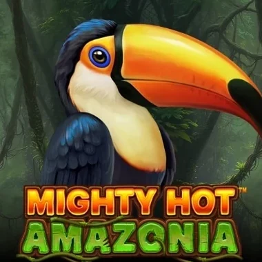 Mighty Hot Amazonia